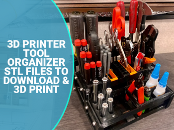 3D Printer Tool Organizer STL Files: Best Options to Download and Print