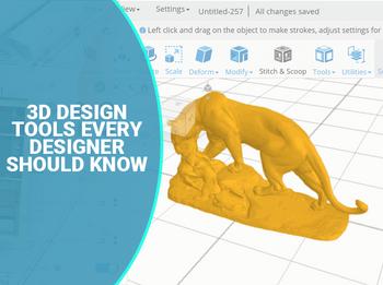 3D Design And Modeling Tools Every Designer Should Know