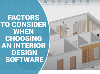 Factors to Consider When Choosing Interior Design Software