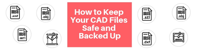 How to keep CAD files safe