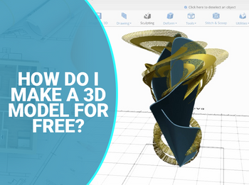 How Do I Make a 3D Model For Free?