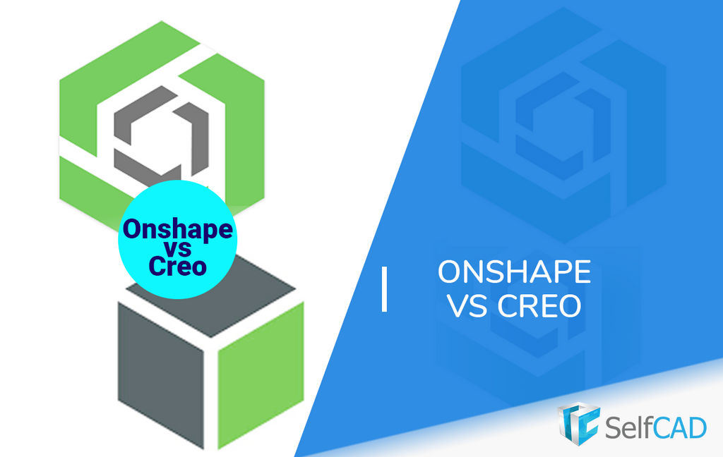 Onshape vs Creo