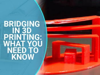 Vag grådig underviser Bridging in 3D Printing: What You Need to Know