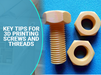 3D Printing Threads and Screws: Key Settings and Tips