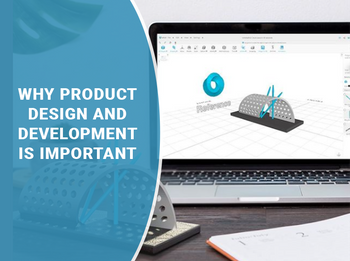 Why Product Design and Development is Important