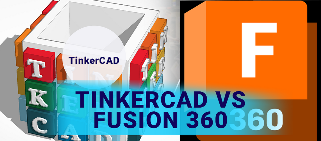 TinkerCAD vs Fusion 360