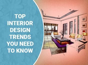Top Interior Design Trends You Need to Know