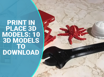 Print-in-Place 3D Models: 10 Best Options