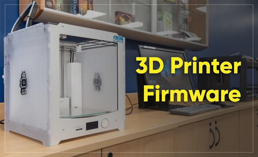 3D Printer Firmware Complete Guide