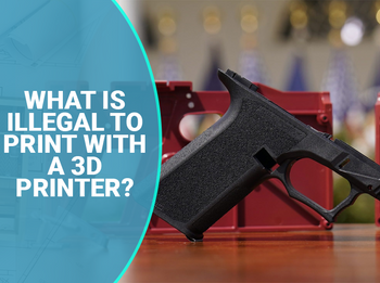 What Is Illegal to 3D Print with a 3D Printer? A Complete Guide